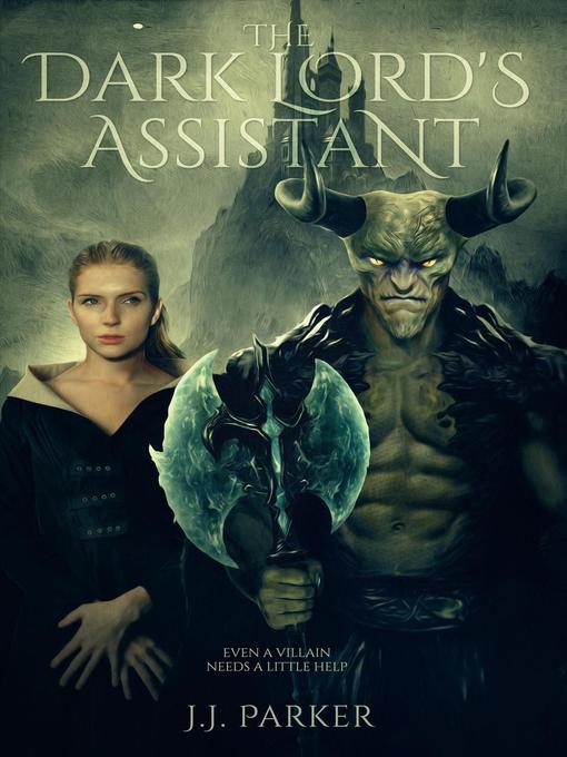 Title details for The Dark Lord's Assistant by J. J. Parker - Available